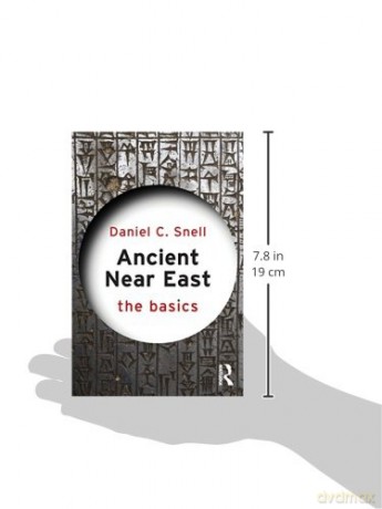 Ancient Near East: The Basics - Daniel C. Snell [KSIĄŻKA]