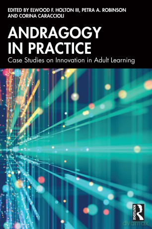 Andragogy in Practice: Case Studies on Innovation in Adult Learning - Elwood F. Holton [KSIĄŻKA]