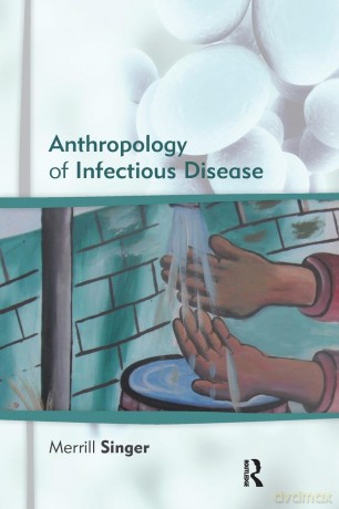 Anthropology of Infectious Disease - Merrill Singer [KSIĄŻKA]