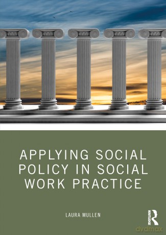 Applying Social Policy in Social Work Practice - Laura Mullen [KSIĄŻKA]
