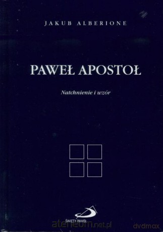 Paweł Apostoł. Natchnienie i wzór [KSIĄŻKA]