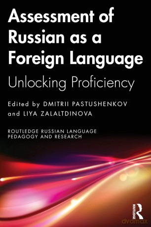 Assessment of Russian as a Foreign Language: Unlocking Proficiency (Routledge Russian Language Pedagogy and Research) - Dmitrii Pastushenkov [KSIĄŻKA]