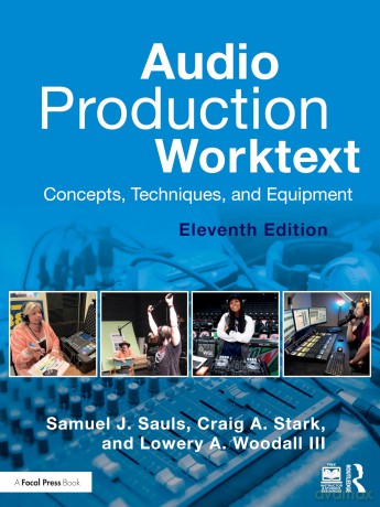 Audio Production Worktext: Concepts, Techniques, and Equipment - Samuel J. Sauls [KSIĄŻKA]