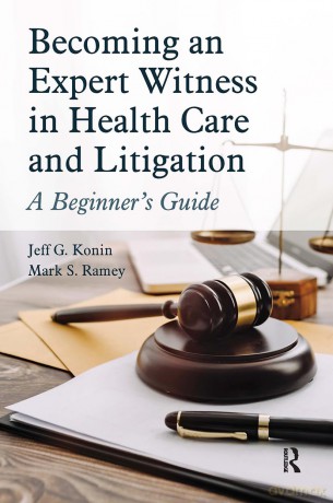 Becoming an Expert Witness in Health Care and Litigation: A Beginner's Guide - Mark Ramey [KSIĄŻKA]