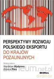 Perspektywy rozwoju polskiego eksportu [KSIĄŻKA]