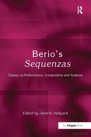 Berio's Sequenzas: Essays on Performance, Composition and Analysis - Janet K. Halfyard [KSIĄŻKA]