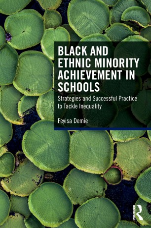 Black and Ethnic Minority Achievement in Schools: Strategies and Successful Practice to Tackle Inequality - Feyisa Demie [KSIĄŻKA]
