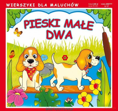 Pieski małe dwa.Wierszyki dla maluchów [KSIĄŻKA]