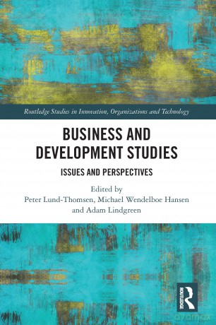 Business and Development Studies: Issues and Perspectives (Routledge Studies in Innovation, Organizations and Technology) - Peter Lund-Thomsen [KSIĄŻKA]