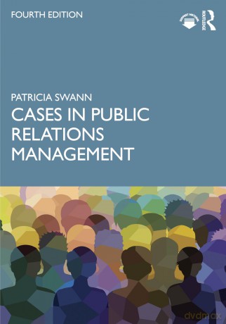 Cases in Public Relations Management - Patricia Swann [KSIĄŻKA]