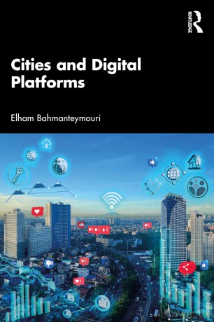 Cities and Digital Platforms - Elham Bahmanteymouri [KSIĄŻKA]