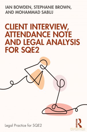 Client Interview, Attendance Note and Legal Analysis for SQE2 (The Skills of Legal Practice Series for SQE2) - Ian Bowden [KSIĄŻKA]