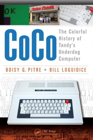CoCo: The Colorful History of Tandy's Underdog Computer - Boisy G. Pitre [KSIĄŻKA]
