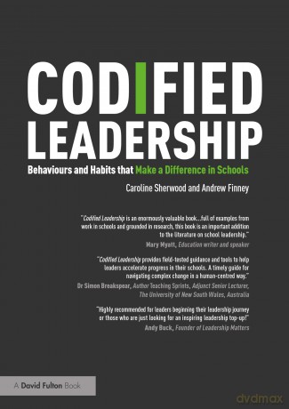 Codified Leadership: Behaviours and Habits that Make a Difference in Schools - Caroline Sherwood [KSIĄŻKA]