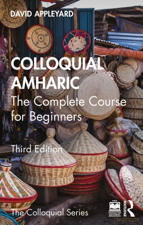 Colloquial Amharic: The Complete Course for Beginners (Colloquial Series) - David Appleyard [KSIĄŻKA]