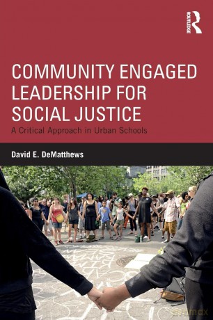 Community Engaged Leadership for Social Justice: A Critical Approach in Urban Schools - David E. DeMatthews [KSIĄŻKA]