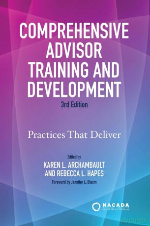 Comprehensive Advisor Training and Development: Practices That Deliver (Nacada: the Global Community for Academic Advising) - Karen L. Archambault [KSIĄŻKA]