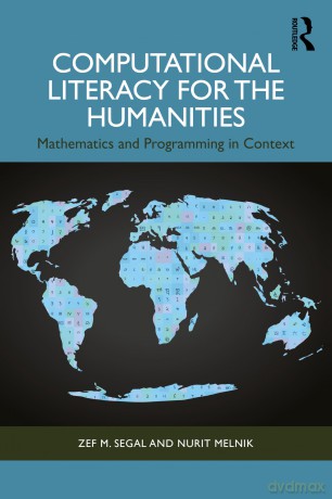 Computational Literacy for the Humanities: Mathematics and Programming in Context - Zef Segal [KSIĄŻKA]