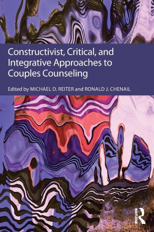 Constructivist, Critical, And Integrative Approaches To Couples Counseling - Michael D. Reiter [KSIĄŻKA]