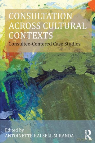 Consultation Across Cultural Contexts: Consultee-Centered Case Studies (Consultation, Supervision, and Professional Learning in School Psychology Series) - Antoinette Miranda [KSIĄŻKA]