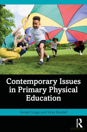 Contemporary Issues in Primary Physical Education - Gerald Griggs [KSIĄŻKA]