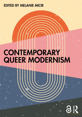 Contemporary Queer Modernism - Melanie Micir [KSIĄŻKA]