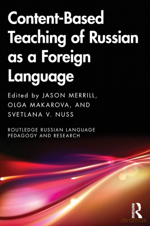 Content-Based Teaching of Russian as a Foreign Language (Routledge Russian Language Pedagogy and Research) - Svetlana V. Nuss [KSIĄŻKA]