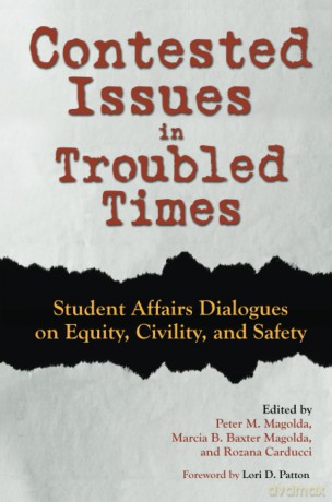 Contested Issues in Troubled Times: Student Affairs Dialogues on Equity, Civility, and Safety - Rozana Carducci [KSIĄŻKA]