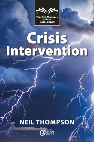 Crisis Intervention (Practice Manuals for Busy Professionals) - Neil Thompson [KSIĄŻKA]