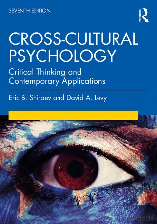 Cross-Cultural Psychology: Critical Thinking and Contemporary Applications, Seventh Edition - Eric B. Shiraev [KSIĄŻKA]