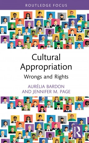 Cultural Appropriation: Wrongs and Rights (Routledge Focus on Philosophy) - Aurélia Bardon [KSIĄŻKA]