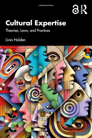 Cultural Expertise: Theories, Laws, and Practices - Livia Holden [KSIĄŻKA]