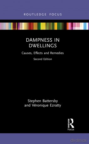 Dampness in Dwellings: Causes, Effects and Remedies (Routledge Focus on Environmental Health) - Stephen Battersby [KSIĄŻKA]