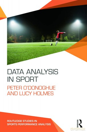 Data Analysis in Sport (Routledge Studies in Sports Performance Analysis) - Peter O'Donoghue [KSIĄŻKA]