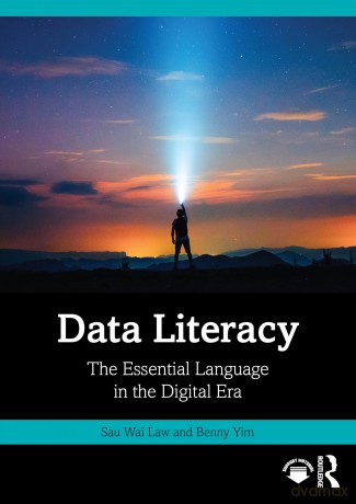 Data Literacy: The Essential Language in the Digital Era - Sau Wai Law [KSIĄŻKA]