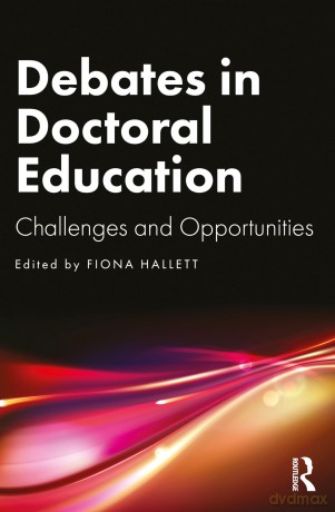 Debates in Doctoral Education: Challenges and Opportunities - Fiona Hallett [KSIĄŻKA]