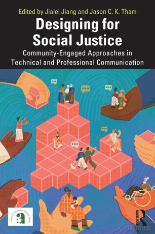Designing for Social Justice: Community-Engaged Approaches in Technical and Professional Communication (ATTW Series in Technical and Professional Communication) - Jialei Jiang [KSIĄŻKA]