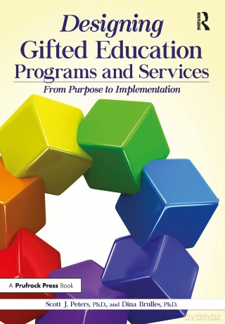 Designing Gifted Education Programs and Services: From Purpose to Implementation - Scott J. Peters [KSIĄŻKA]