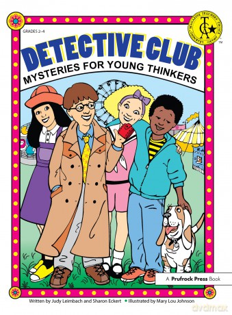 Detective Club: Mysteries for Young Thinkers (Grades 2-4) - Judy Leimbach [KSIĄŻKA]