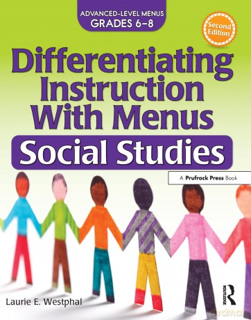 Differentiating Instruction With Menus: Social Studies (Grades 6-8): 0 - Laurie E. Westphal [KSIĄŻKA]