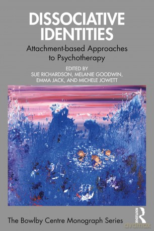 Dissociative Identities: Attachment-based Approaches to Psychotherapy (The Bowlby Centre Monograph Series) - Sue Richardson [KSIĄŻKA]