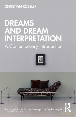 Dreams and Dream Interpretation: A Contemporary Introduction (Routledge Introductions to Contemporary Psychoanalysis) - Christian Roesler [KSIĄŻKA]