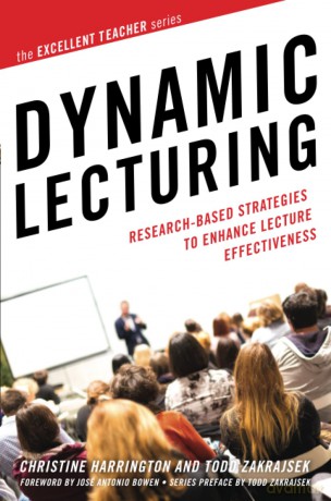 Dynamic Lecturing: Research-Based Strategies to Enhance Lecture Effectiveness (The Excellent Teacher Series) - Todd D. Zakrajsek [KSIĄŻKA]