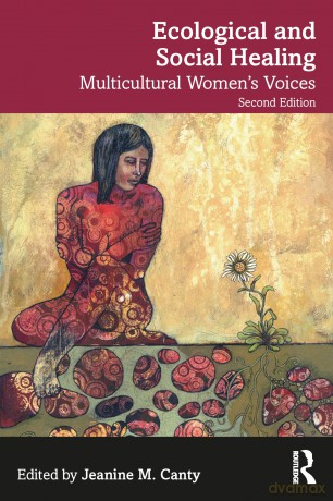 Ecological and Social Healing: Multicultural Women's Voices - Jeanine M. Canty [KSIĄŻKA]
