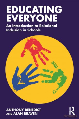Educating Everyone: An Introduction to Relational Inclusion in Schools - Anthony Benedict [KSIĄŻKA]