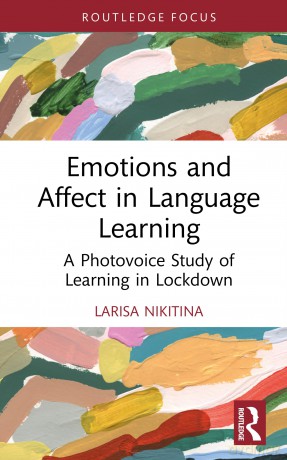 Emotions and Affect in Language Learning: A Photovoice Study of Learning in Lockdown (Routledge Focus on Applied Linguistics) - Larisa Nikitina [KSIĄŻKA]