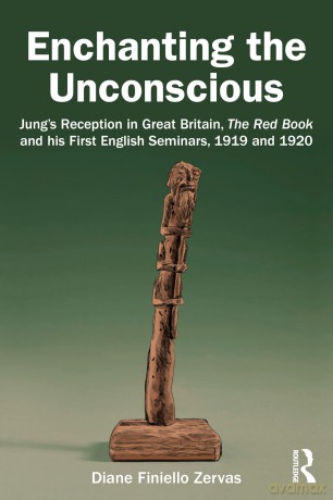 Enchanting the Unconscious: Jung's Reception in Great Britain, The Red Book and his First English Seminars, 1919 and 1920 - Diane Finiello Zervas [KSIĄŻKA]