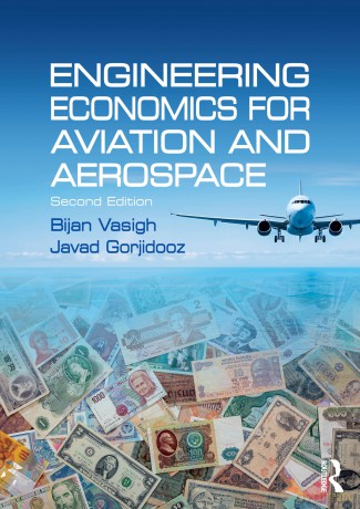 Engineering Economics for Aviation and Aerospace - Javad Gorjidooz [KSIĄŻKA]