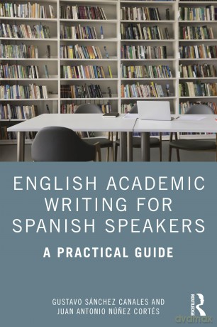 English Academic Writing for Spanish Speakers: A Practical Guide - Gustavo Sánchez Canales [KSIĄŻKA]