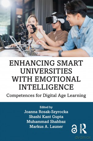 Enhancing Smart Universities with Emotional Intelligence: Competences for Digital Age Learning - Joanna Rosak-Szyrocka [KSIĄŻKA]